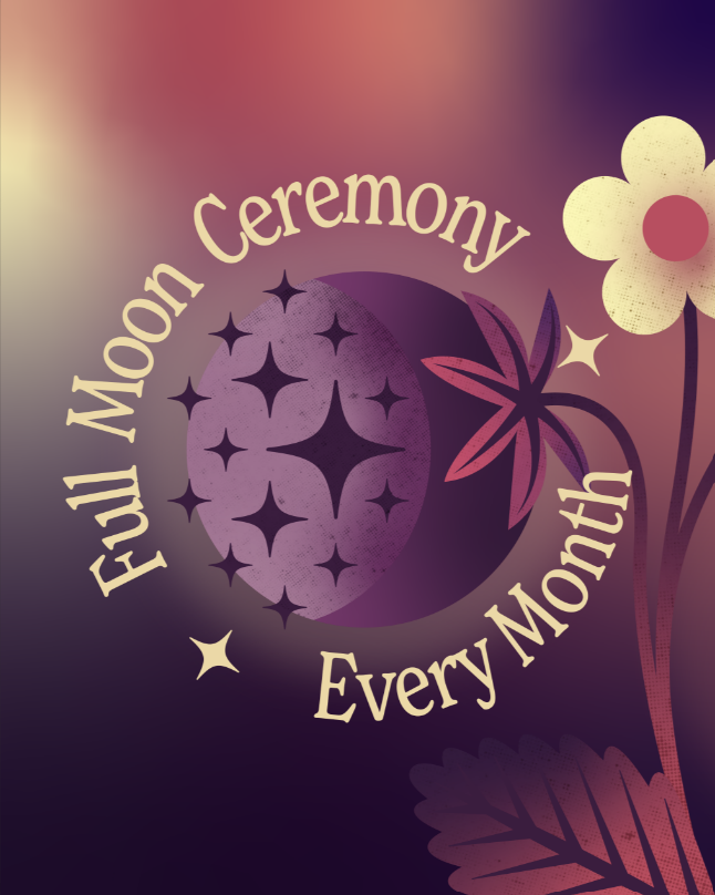 text reads: full moon ceremony, every month around an illustration of the moon, covered in stylized stars, growing out of the stem of a plant on a pink, purple, and yellow gradient background
